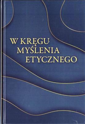 W kręgu myślenia etycznego. Autor: red. Jakub Synowiec. SmakLiter.pl Okładka książki W kręgu myślenia etycznego