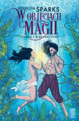 Okładka książki W objęciach magii. Syrena z błękitnej toni