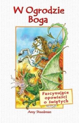 W ogrodzie Boga. Autor: Steedman Amy. SmakLiter.pl Okładka książki W ogrodzie Boga