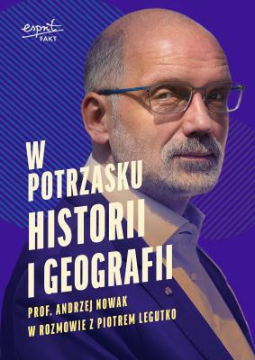 W potrzasku historii i geografii. Autor: Andrzej Nowak, Legutko Piotr. SmakLiter.pl Okładka książki W potrzasku historii i geografii