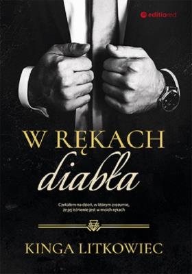 W rękach diabła. Autor: Kinga Litkowiec. SmakLiter.pl Okładka książki W rękach diabła