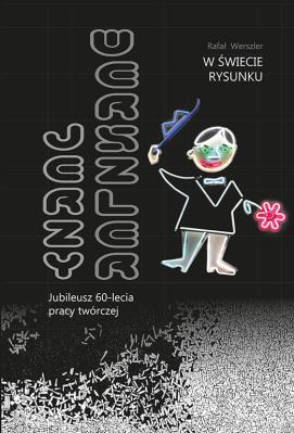 Okładka książki W świecie rysunku. Jerzy Werszler - jubileusz 60-lecia pracy twórczej