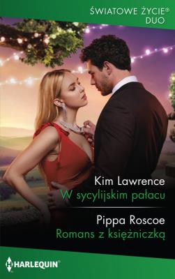 W sycylijskim pałacu / Romans z księżniczką. Autor: Lawrence Kim, Pippa Roscoe. SmakLiter.pl Okładka książki W sycylijskim pałacu / Romans z księżniczką