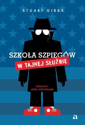 W Tajnej Służbie. Szkoła szpiegów. Tom 5. Autor: Gibbs Staurt. SmakLiter.pl Okładka książki W Tajnej Służbie. Szkoła szpiegów. Tom 5
