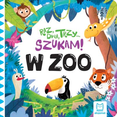 W zoo. Raz, dwa, trzy – szukam!. Autor: Podgórska Anna. SmakLiter.pl Okładka książki W zoo. Raz, dwa, trzy – szukam!