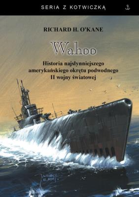 Wahoo. Autor: Richard H. O'Kane. SmakLiter.pl Okładka książki Wahoo
