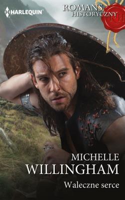 Waleczne serce. Autor: Willingham Michelle. SmakLiter.pl Okładka książki Waleczne serce