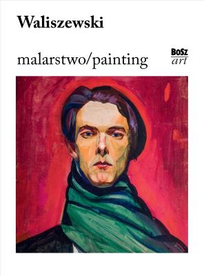 Waliszewski. Malarstwo. Autor: Światosław Lenartowicz. SmakLiter.pl Okładka książki Waliszewski. Malarstwo