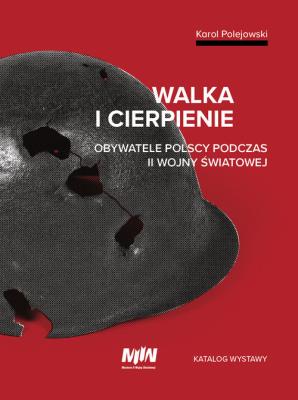 Walka i cierpienie. Autor: Polejowski Karol. SmakLiter.pl Okładka książki Walka i cierpienie