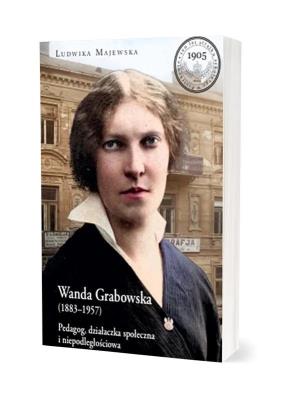 Okładka książki Wanda Grabowska (1883-1957). Pedagog, działaczka..