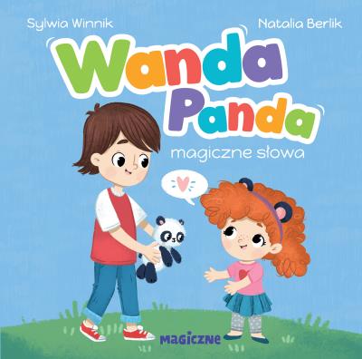 Wanda Panda. Magiczne słowa. Autor: Sylwia Winnik. SmakLiter.pl Okładka książki Wanda Panda. Magiczne słowa
