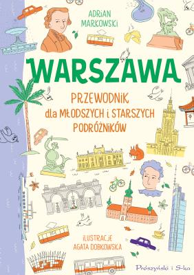 Okładka książki Warszawa. Przewodnik dla młodszych i starszych podróżników