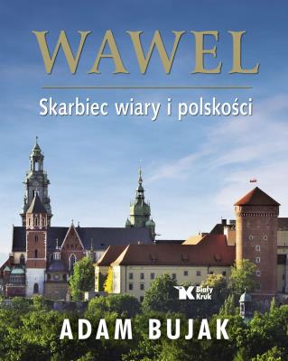 Okładka książki Wawel Skarbiec wiary i polskości Wersja polska