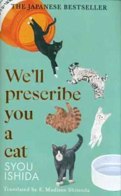 We'll Prescribe You a Cat. Autor: Ishida Syou. SmakLiter.pl Okładka książki We'll Prescribe You a Cat