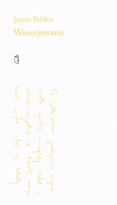 Wenecjowanie. Autor: Palikot Janusz. SmakLiter.pl Okładka książki Wenecjowanie