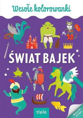 Wesołe Kolorowanki. Świat bajek. Autor: Opracowanie zbiorowe. SmakLiter.pl Okładka książki Wesołe Kolorowanki. Świat bajek