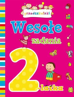 Wesołe zadania 2-latka. Autor: Lekan Elżbieta, Myjak Joanna. SmakLiter.pl Okładka książki Wesołe zadania 2-latka
