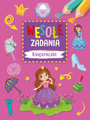 Wesołe zadania. Księżniczki. Autor: Monika Kalinowska. SmakLiter.pl Okładka książki Wesołe zadania. Księżniczki