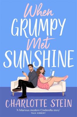 When Grumpy Met Sunshine. Autor: Stein Charlotte. SmakLiter.pl Okładka książki When Grumpy Met Sunshine