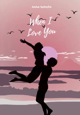 Okładka książki When I Love You