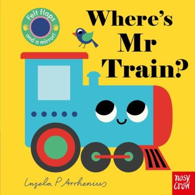 Where’s Mr Train?. Autor: Arrhenius Ingela P.. SmakLiter.pl Okładka książki Where’s Mr Train?