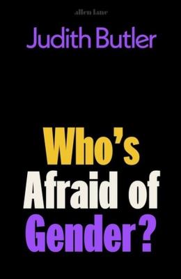 Who's Afraid of Gender?. Autor: Judith Butler. SmakLiter.pl Okładka książki Who's Afraid of Gender?