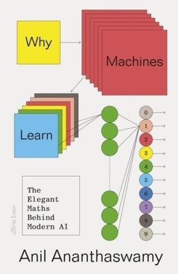 Why Machines Learn. Autor: Ananthaswamy, Anil. SmakLiter.pl Okładka książki Why Machines Learn