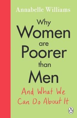 Why Women Are Poorer Than Men. Autor: Williams Annabelle. SmakLiter.pl Okładka książki Why Women Are Poorer Than Men