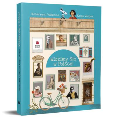 Widzimy się w Polsce!. Autor: Walecka Katarzyna, Wojtas Kinga. SmakLiter.pl Okładka książki Widzimy się w Polsce!