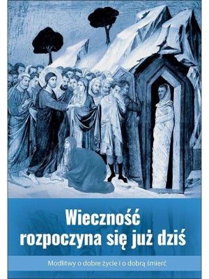 Okładka książki Wieczność rozpoczyna się już dziś