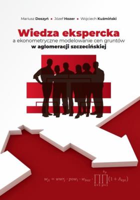 Okładka książki Wiedza ekspercka a ekonometryczne modelowanie cen gruntów w aglomeracji szczecińskiej