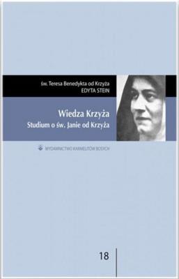 Wiedza krzyża. Studium o św. Janie od Krzyża. Autor: Stein Edyta. SmakLiter.pl Okładka książki Wiedza krzyża. Studium o św. Janie od Krzyża