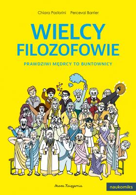 Okładka książki Wielcy filozofowie. Prawdziwi mędrcy to buntownicy