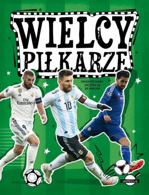 Wielcy piłkarze. Autor: Zieliński Wojciech. SmakLiter.pl Okładka książki Wielcy piłkarze