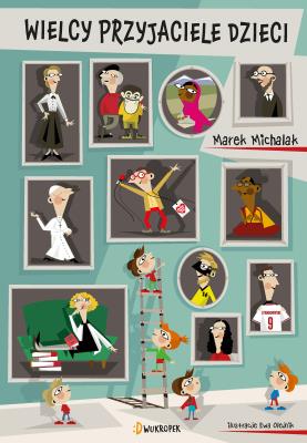 Okładka książki Wielcy przyjaciele dzieci