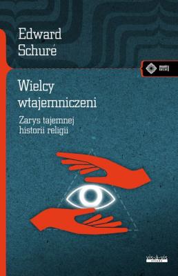 Wielcy wtajemniczeni. Autor: Edward Schuré. SmakLiter.pl Okładka książki Wielcy wtajemniczeni