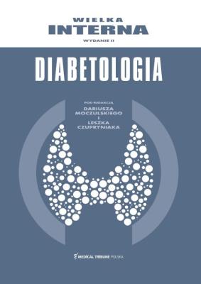 Wielka Interna Diabetologia w.2. Autor: Dariusz Moczulsk, Leszek Czupryniak. SmakLiter.pl Okładka książki Wielka Interna Diabetologia w.2