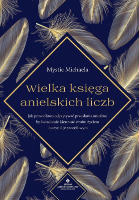 Wielka księga anielskich liczb. Autor: Mystic Michaela. SmakLiter.pl Okładka książki Wielka księga anielskich liczb