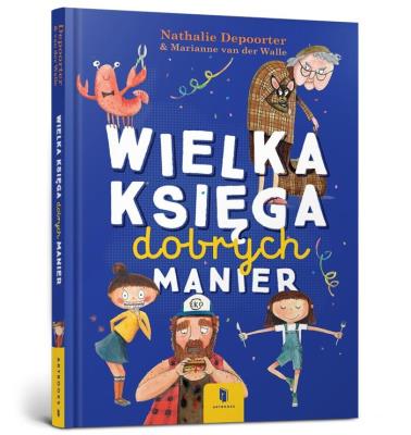 Wielka księga dobrych manier. Autor: Nathalie Depoorter. SmakLiter.pl Okładka książki Wielka księga dobrych manier