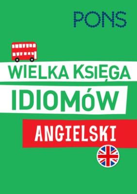 Okładka książki Wielka księga idiomów. Angielski w.2 PONS