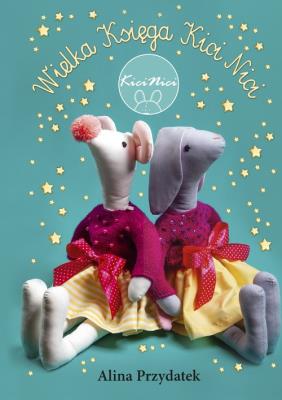 Wielka Księga Kici Nici. Autor: Alina Przydatek. SmakLiter.pl Okładka książki Wielka Księga Kici Nici