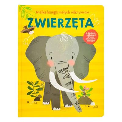 Wielka księga małych odkrywców. Zwierzęta. Autor:   Praca zbiorowa. SmakLiter.pl Okładka książki Wielka księga małych odkrywców. Zwierzęta