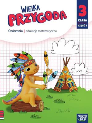 Wielka Przygoda klasa 3 część 3 Zeszyt ćwiczeń matematyka 61511. Autor: Sawicka Krystyna, Swoboda Ewa. SmakLiter.pl Okładka książki Wielka Przygoda klasa 3 część 3 Zeszyt ćwiczeń matematyka 61511