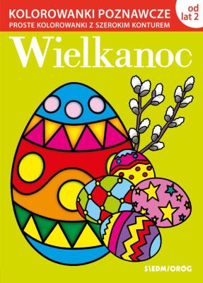 Wielkanoc. Kolorowanki poznawcze. Autor: Stefan Michałowski. SmakLiter.pl Okładka książki Wielkanoc. Kolorowanki poznawcze