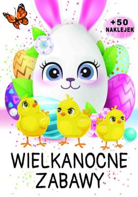 Wielkanocne zabawy. Autor: Opracowanie zbiorowe. SmakLiter.pl Okładka książki Wielkanocne zabawy