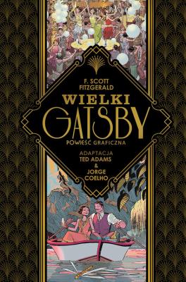 Wielki Gatsby. Autor: Adams Ted, Coelho Jorge. SmakLiter.pl Okładka książki Wielki Gatsby