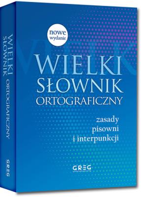 Wielki słownik ortograficzny. Autor: pracda zbiorowa. SmakLiter.pl Okładka książki Wielki słownik ortograficzny