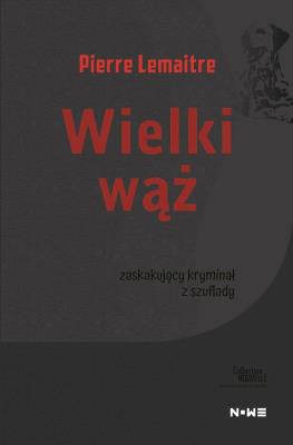 Wielki wąż Collection Nouvelle. Autor: Lemaitre Pierre. SmakLiter.pl Okładka książki Wielki wąż Collection Nouvelle