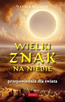 Okładka książki Wielki znak na niebie. Przepowiednia dla świata