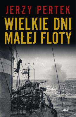 Okładka książki Wielkie dni małej floty